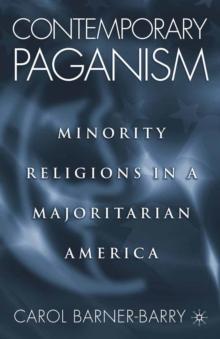 Contemporary Paganism : Minority Religions in a Majoritarian America