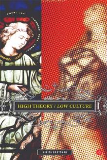 High Theory/Low Culture