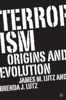 Terrorism : Origins and Evolution