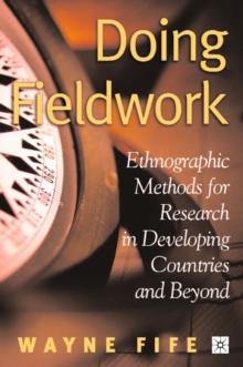 Doing Fieldwork : Ethnographic Methods for Research in Developing Countries and Beyond