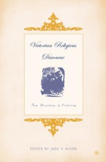 Victorian Religious Discourse : New Directions in Criticism