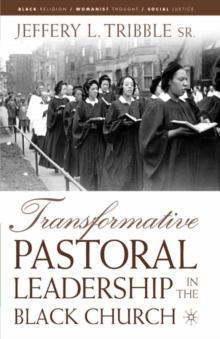 Transformative Pastoral Leadership in the Black Church