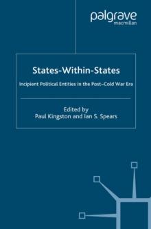 States-Within-States : Incipient Political Entities in the Post-Cold War Era