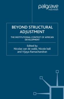 Beyond Structural Adjustment : The Institutional Context of African Development