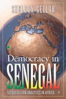 Democracy in Senegal : Tocquevillian Analytics in Africa