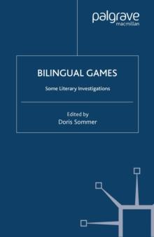 Bilingual Games : Some Literary Investigations