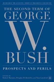 The Second Term of George W. Bush : Prospects and Perils