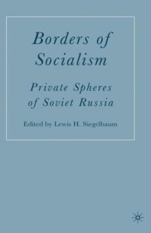 Borders of Socialism : Private Spheres of Soviet Russia