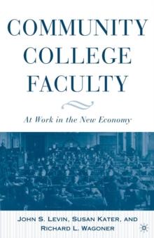 Community College Faculty : At Work in the New Economy