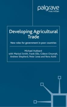 Developing Agricultural Trade : New Roles for Government in Poor Countries