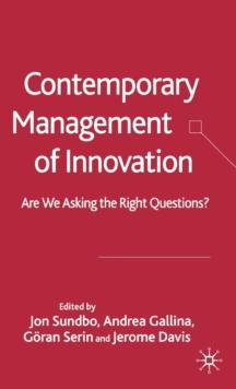 Contemporary Management of Innovation : Are We Asking the Right Questions?