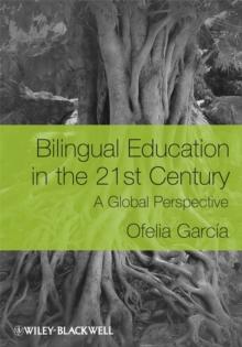 Bilingual Education in the 21st Century : A Global Perspective