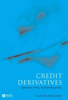 Credit Derivatives : Application, Pricing, and Risk Management