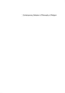 Contemporary Debates in Philosophy of Religion