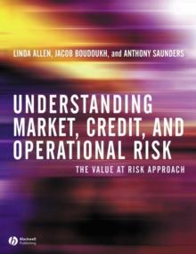 Understanding Market, Credit, and Operational Risk : The Value at Risk Approach