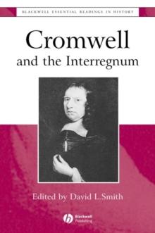 Cromwell and the Interregnum : The Essential Readings