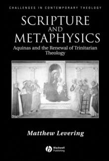 Scripture and Metaphysics : Aquinas and the Renewal of Trinitarian Theology