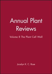 Annual Plant Reviews, The Plant Cell Wall