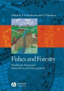 Fishes and Forestry : Worldwide Watershed Interactions and Management