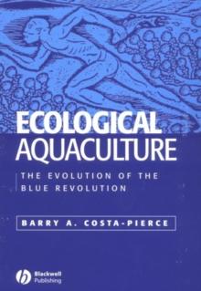 Ecological Aquaculture : The Evolution of the Blue Revolution