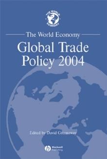 The World Economy : Global Trade Policy 2004