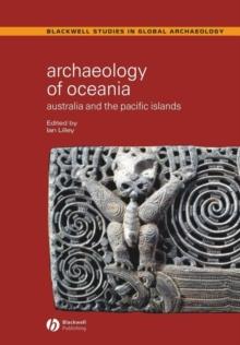 Archaeology of Oceania : Australia and the Pacific Islands