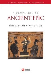 A Companion to Ancient Epic