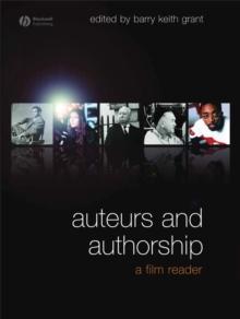 Auteurs and Authorship : A Film Reader