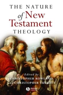 The Nature of New Testament Theology : Essays in Honour of Robert Morgan