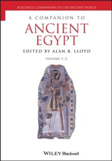 A Companion to Ancient Egypt, 2 Volume Set