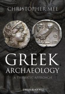 Greek Archaeology : A Thematic Approach