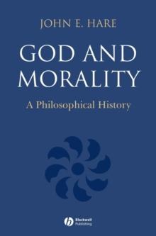 God and Morality : A Philosophical History