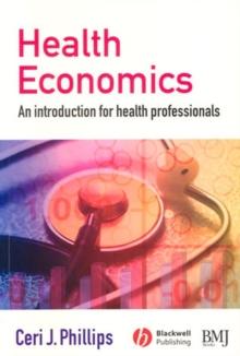 Health Economics : An Introduction for Health Professionals