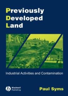 Previously Developed Land : Industrial Activities and Contamination