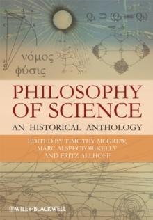 Philosophy of Science : An Historical Anthology