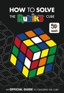 How To Solve The Rubik's Cube