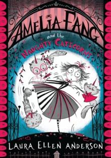 Amelia Fang and the Naughty Caticorns