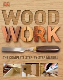 Woodwork : A Step-by-step Photographic Guide