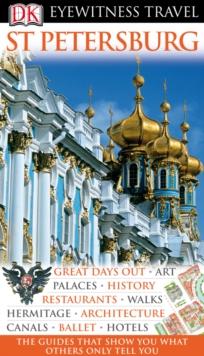 DK Eyewitness Travel Guide: St Petersburg : St Petersburg