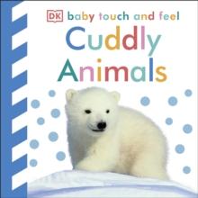 Baby Touch and Feel Cuddly Animals