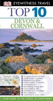 DK Eyewitness Top 10 Travel Guide: Devon & Cornwall : Devon & Cornwall