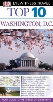 DK Eyewitness Top 10 Travel Guide: Washington DC : Washington DC