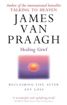 Healing Grief : Reclaiming Life After Any Loss