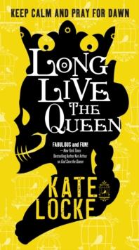 Long Live the Queen : Book 3 of the Immortal Empire