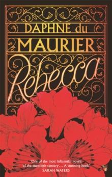 Rebecca : The bestselling classic and unforgettable gothic thriller