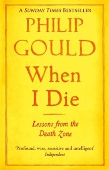 When I Die : Lessons from the Death Zone