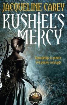 Kushiel's Mercy : Treason's Heir: Book Three