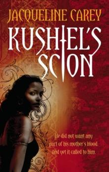 Kushiel's Scion : Treason's Heir: Book One