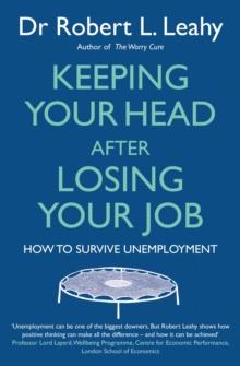 Keeping Your Head After Losing Your Job : How to survive unemployment