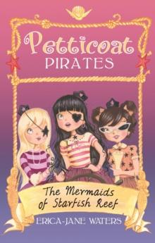 The Mermaids of Starfish Reef : Book 1